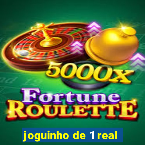 joguinho de 1 real